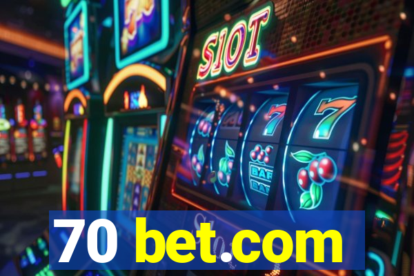 70 bet.com